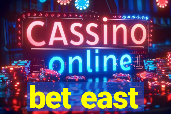 bet east