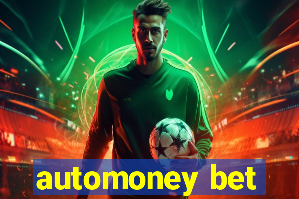 automoney bet