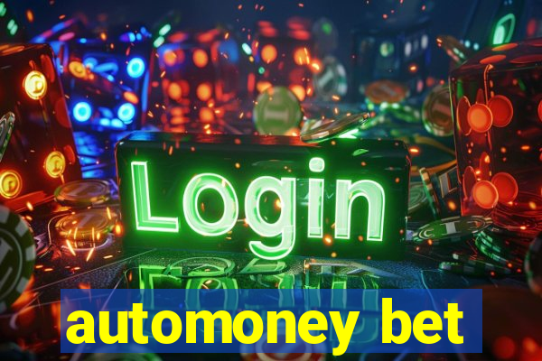 automoney bet