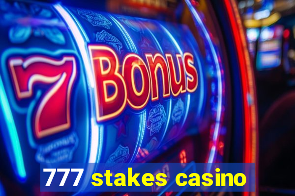 777 stakes casino