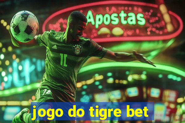 jogo do tigre bet