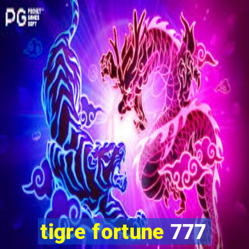 tigre fortune 777