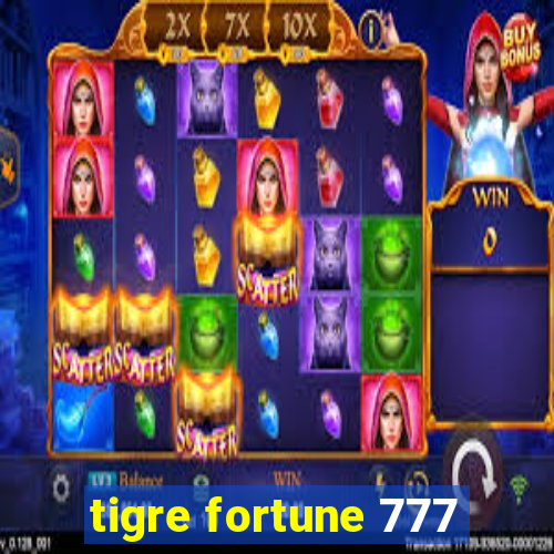 tigre fortune 777