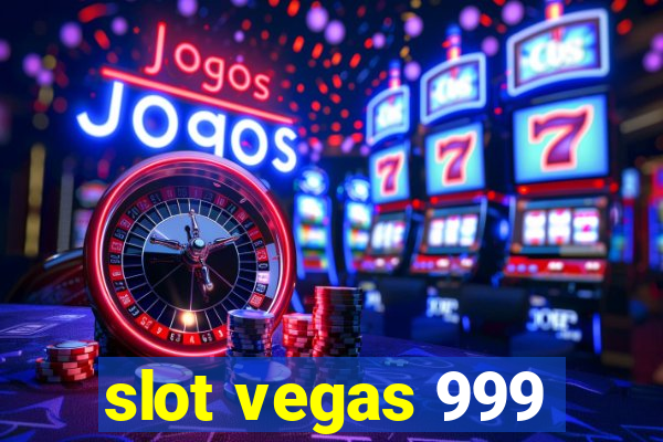 slot vegas 999