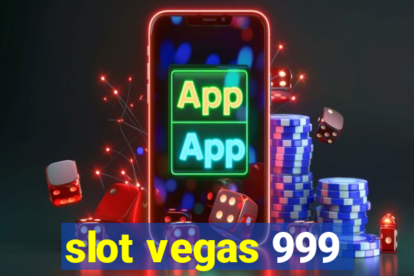 slot vegas 999