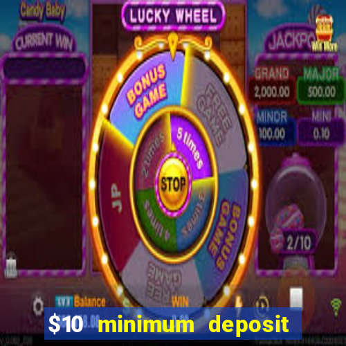 $10 minimum deposit casino australia 2020