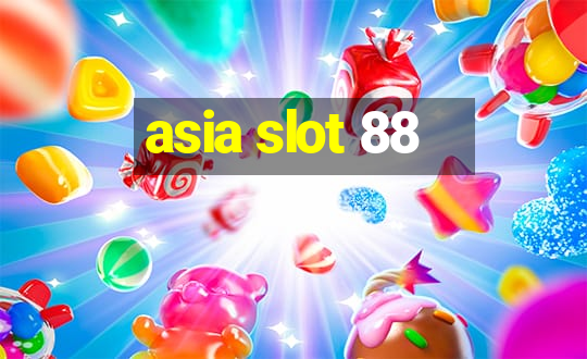 asia slot 88