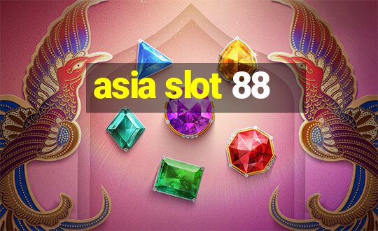 asia slot 88