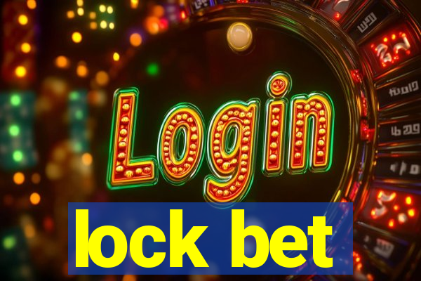 lock bet