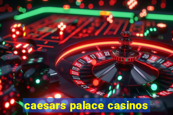 caesars palace casinos