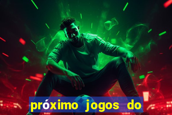 próximo jogos do internacional no brasileir?o