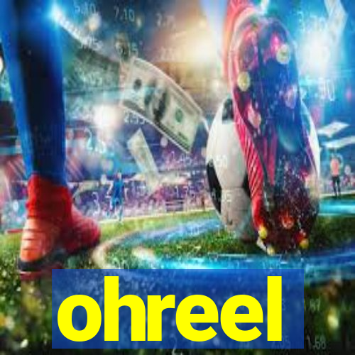 ohreel