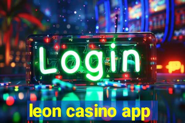 leon casino app