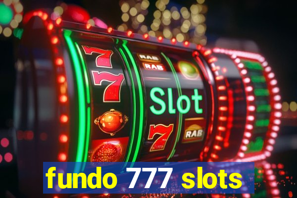 fundo 777 slots