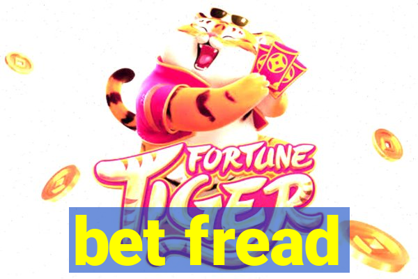 bet fread