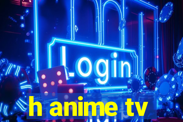 h anime tv