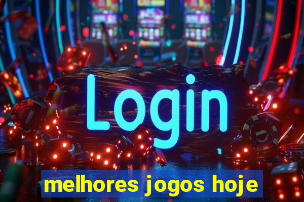 melhores jogos hoje