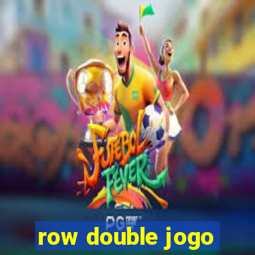 row double jogo