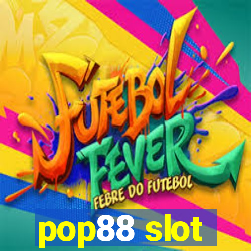 pop88 slot