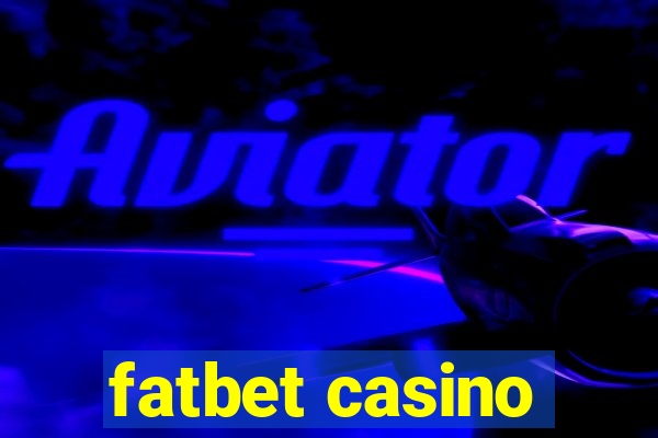 fatbet casino