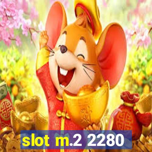 slot m.2 2280