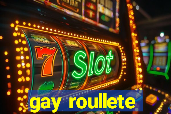 gay roullete