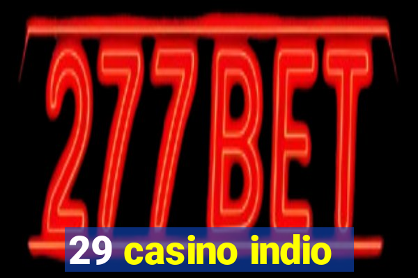 29 casino indio