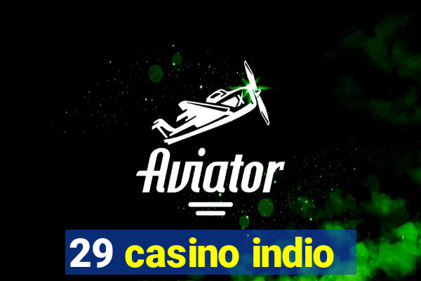 29 casino indio