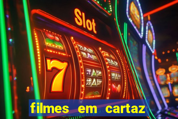 filmes em cartaz bourbon wallig