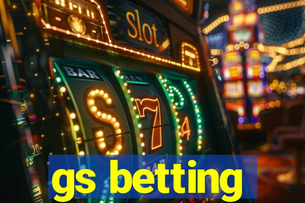 gs betting