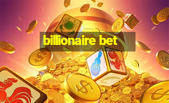 billionaire bet