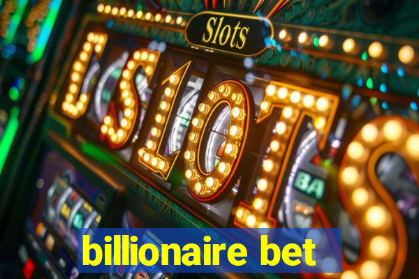 billionaire bet