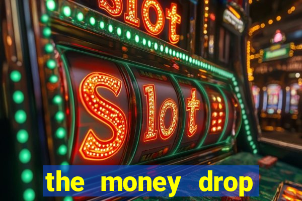 the money drop live casino