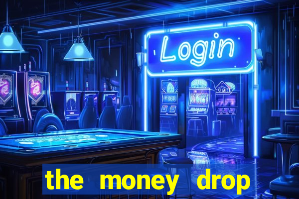 the money drop live casino