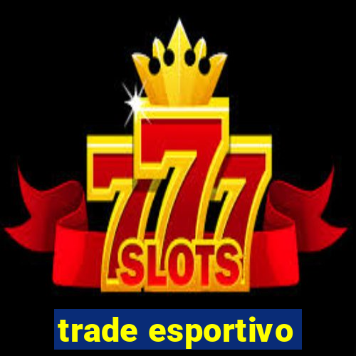 trade esportivo