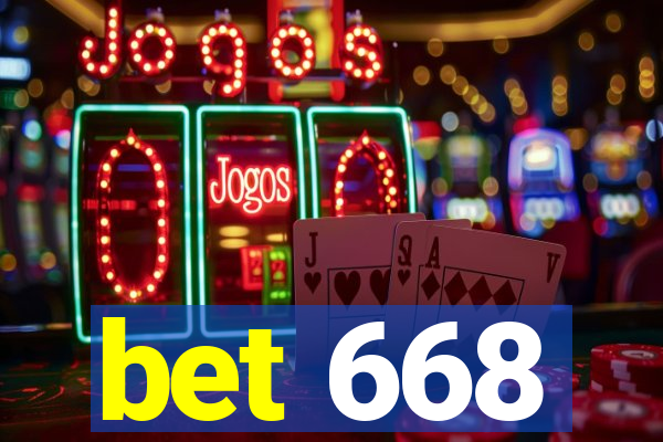 bet 668