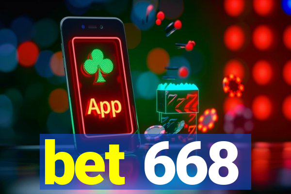 bet 668