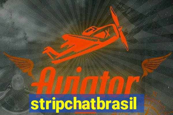 stripchatbrasil