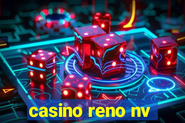 casino reno nv