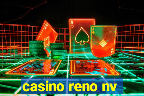 casino reno nv