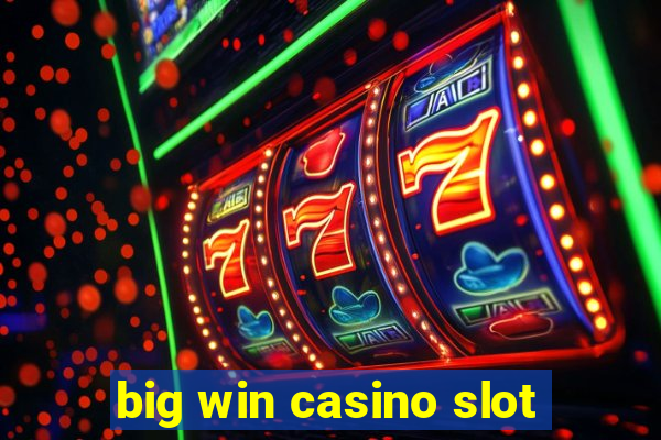 big win casino slot