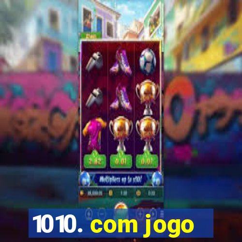 1010. com jogo