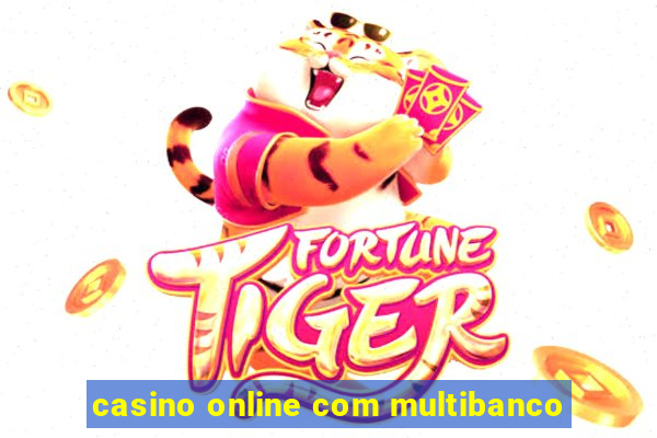 casino online com multibanco