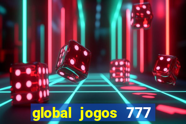 global jogos 777 paga mesmo