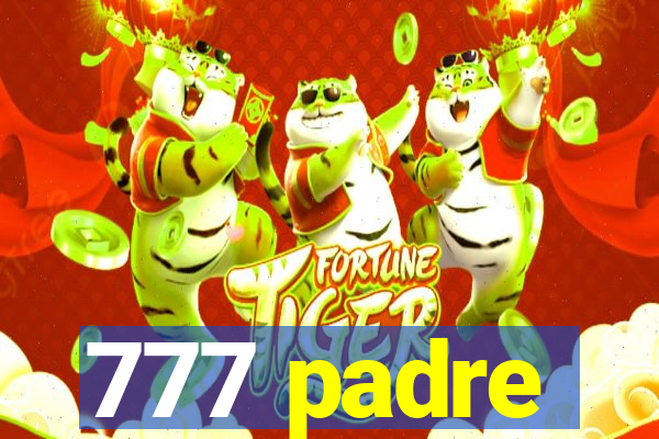 777 padre