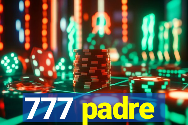 777 padre