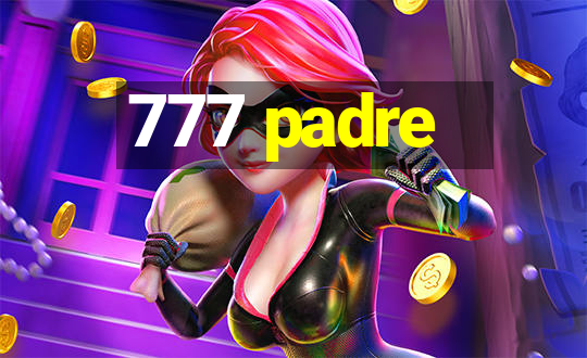 777 padre