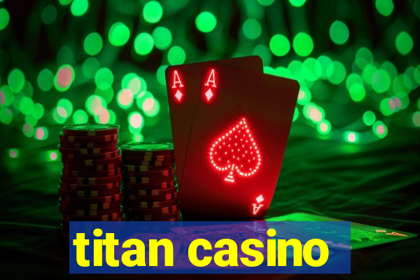 titan casino