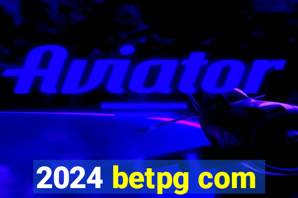 2024 betpg com