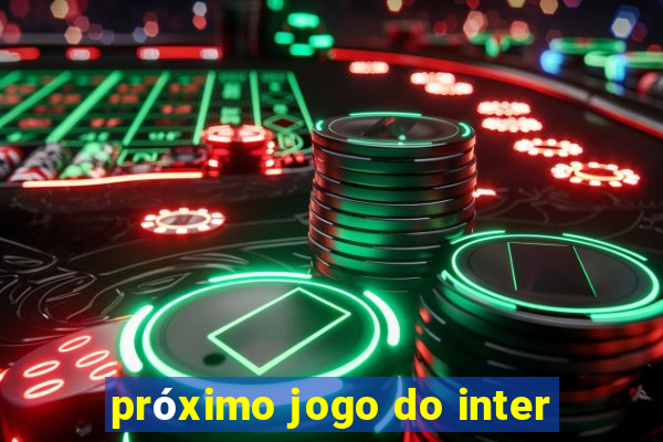 próximo jogo do inter